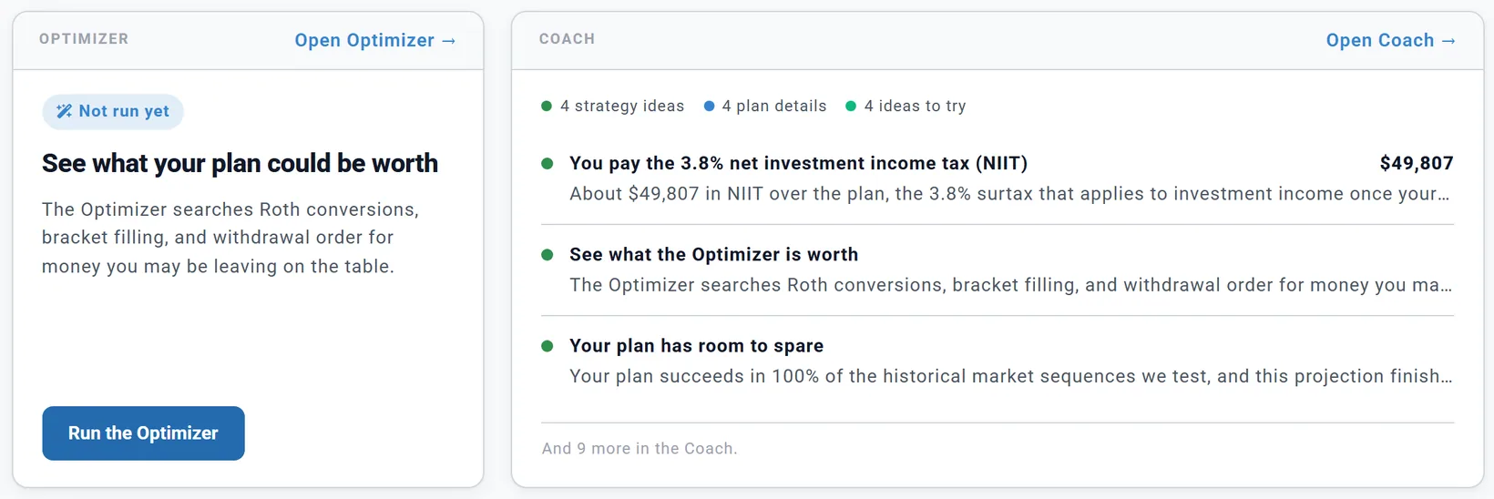 The Optimizer card: Not run yet, See what your plan could be worth, and the Run the Optimizer button; beside it the Coach card: 4 strategy ideas, 4 plan details, 4 ideas to try, the top three suggestions (You pay the 3.8% net investment income tax (NIIT), 49,807 dollars; See what the Optimizer is worth; Your plan has room to spare) and And 9 more in the Coach