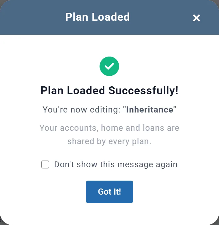 The Plan Loaded message: You're now editing Inheritance. Your accounts, home and loans are shared by every plan.